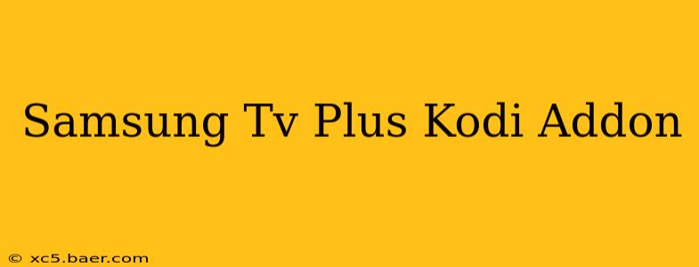 Samsung Tv Plus Kodi Addon