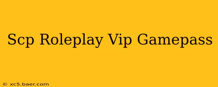 Scp Roleplay Vip Gamepass