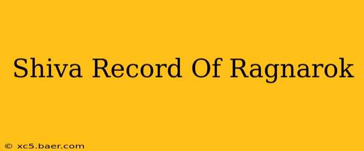 Shiva Record Of Ragnarok