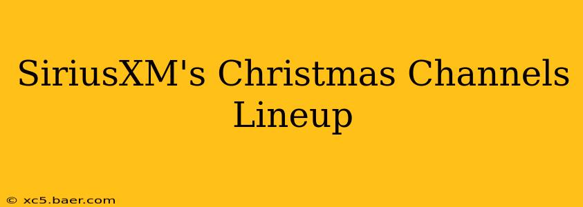 SiriusXM's Christmas Channels Lineup
