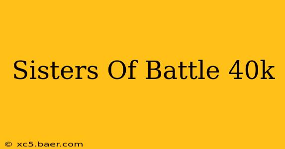 Sisters Of Battle 40k