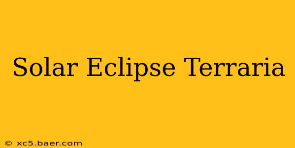 Solar Eclipse Terraria