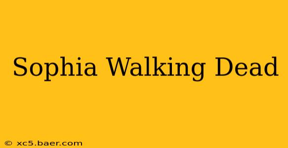 Sophia Walking Dead