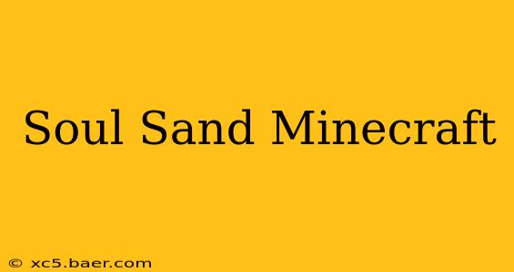 Soul Sand Minecraft
