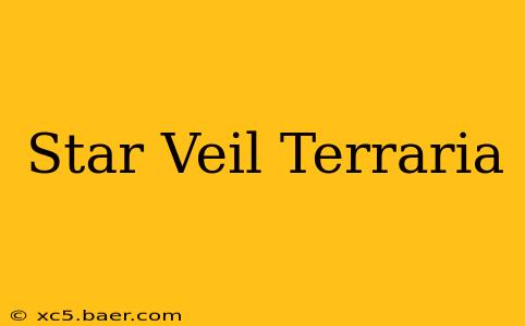 Star Veil Terraria