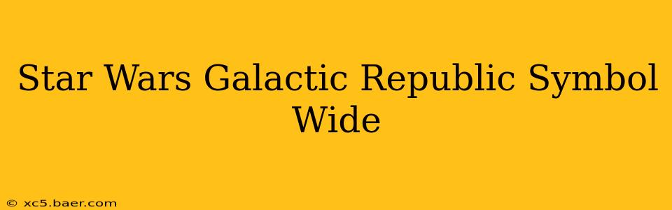 Star Wars Galactic Republic Symbol Wide