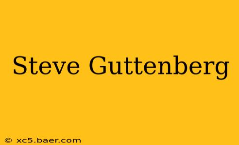 Steve Guttenberg