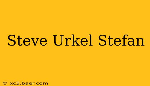 Steve Urkel Stefan