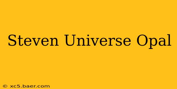 Steven Universe Opal