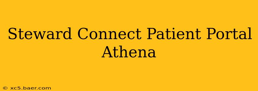 Steward Connect Patient Portal Athena