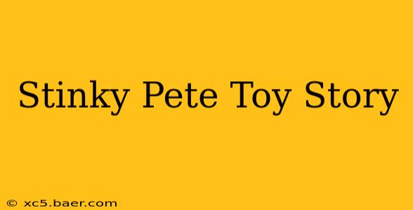 Stinky Pete Toy Story