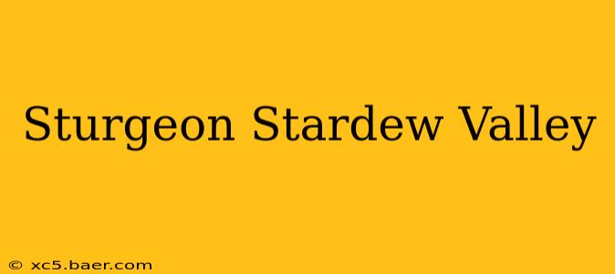 Sturgeon Stardew Valley