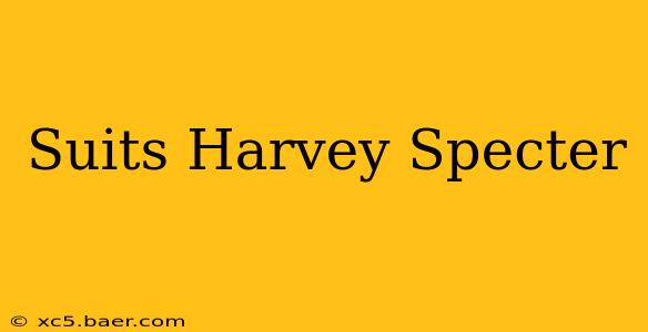 Suits Harvey Specter