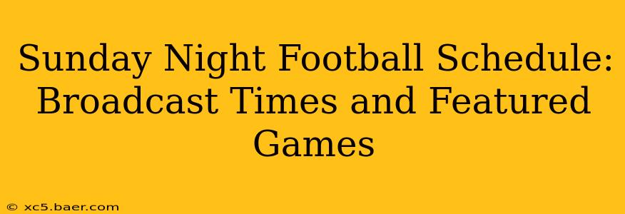 Sunday Night Football Schedule: Broadcast Times and Featured Games