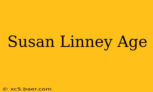 Susan Linney Age
