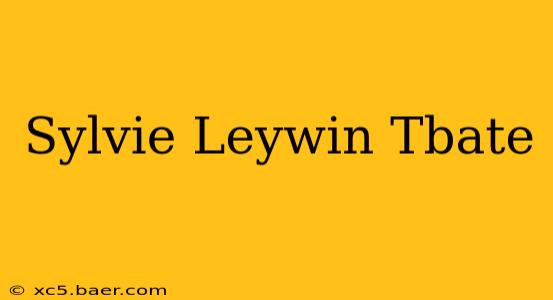 Sylvie Leywin Tbate