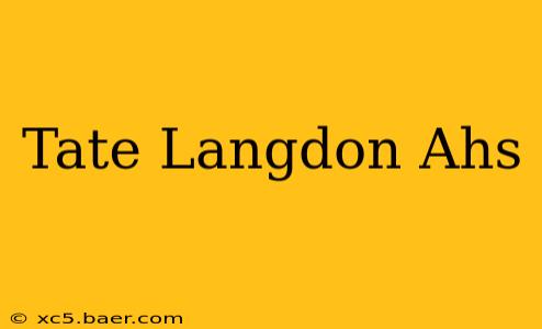 Tate Langdon Ahs