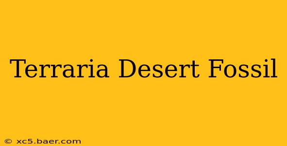 Terraria Desert Fossil