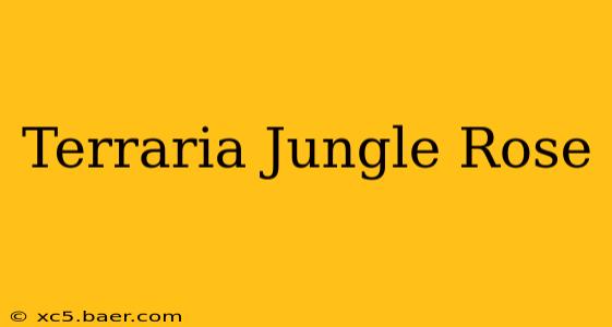 Terraria Jungle Rose