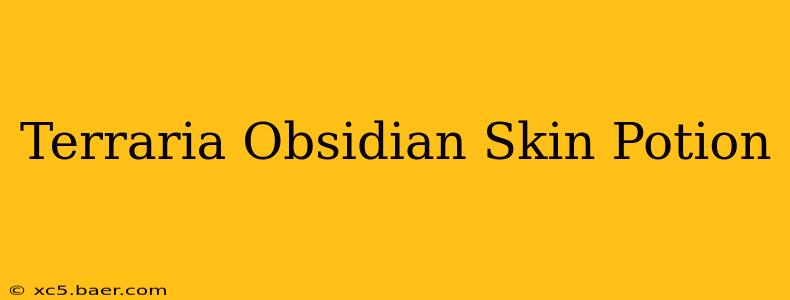 Terraria Obsidian Skin Potion