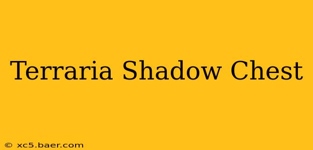 Terraria Shadow Chest