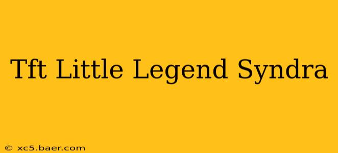 Tft Little Legend Syndra