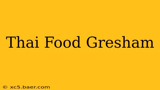 Thai Food Gresham