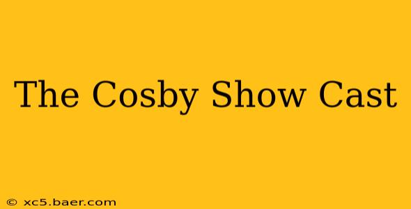 The Cosby Show Cast