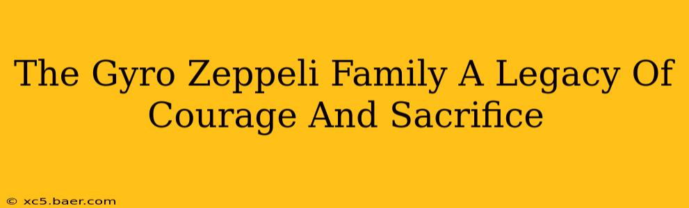 The Gyro Zeppeli Family A Legacy Of Courage And Sacrifice