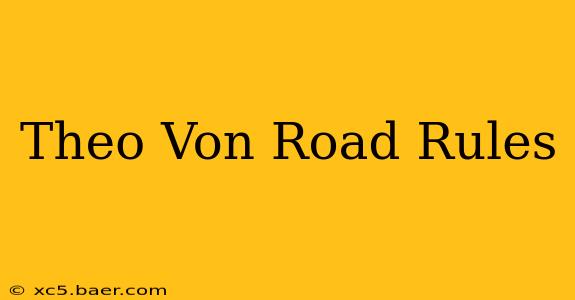 Theo Von Road Rules