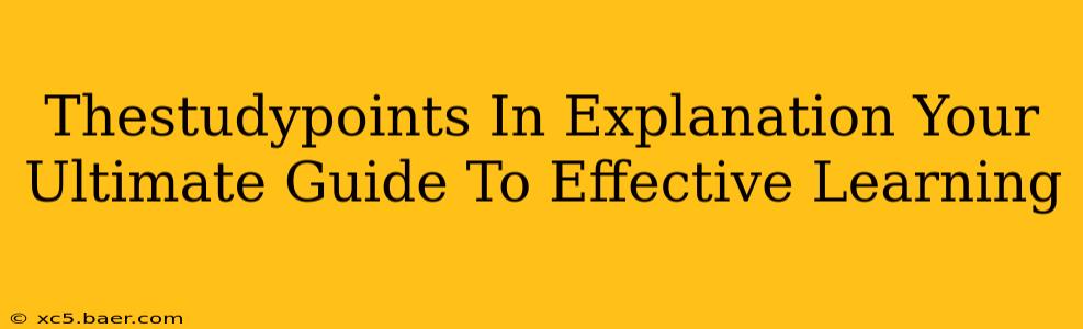 Thestudypoints In Explanation Your Ultimate Guide To Effective Learning