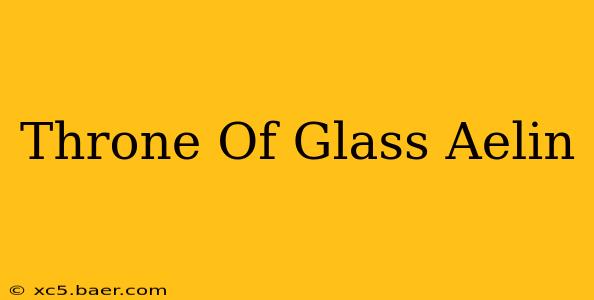 Throne Of Glass Aelin