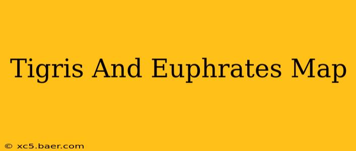 Tigris And Euphrates Map
