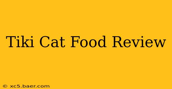 Tiki Cat Food Review