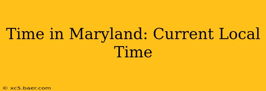Time in Maryland: Current Local Time