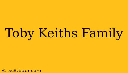 Toby Keiths Family