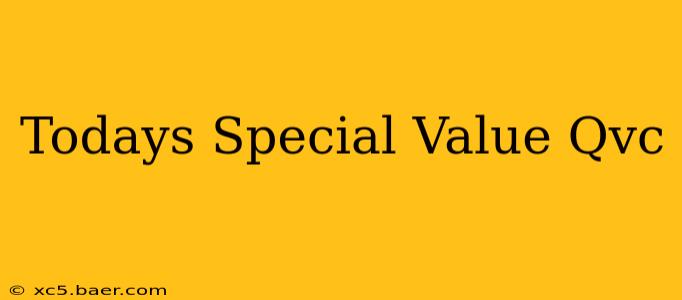 Todays Special Value Qvc