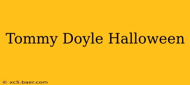Tommy Doyle Halloween