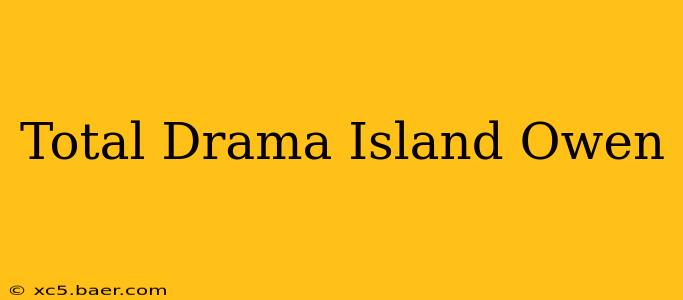 Total Drama Island Owen