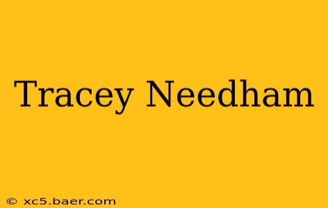 Tracey Needham