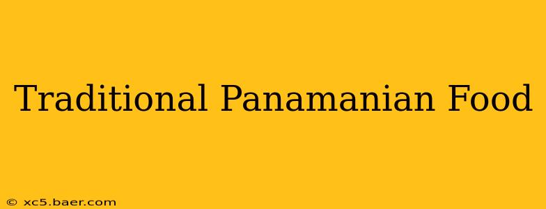 Traditional Panamanian Food