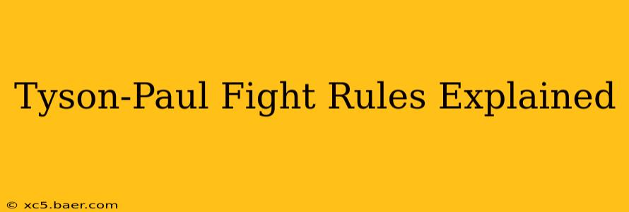 Tyson-Paul Fight Rules Explained