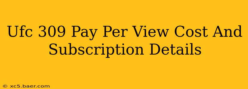 Ufc 309 Pay Per View Cost And Subscription Details