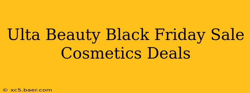 Ulta Beauty Black Friday Sale Cosmetics Deals