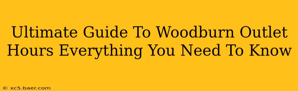 Ultimate Guide To Woodburn Outlet Hours Everything You Need To Know