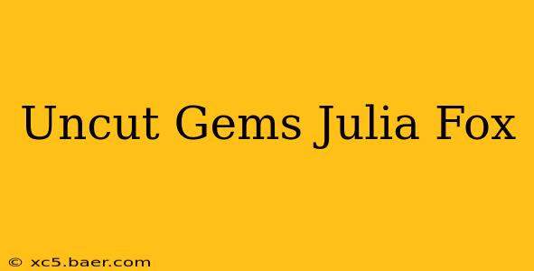 Uncut Gems Julia Fox