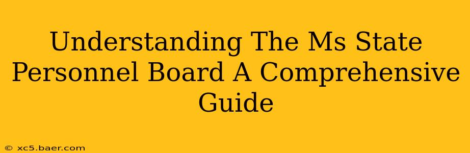 Understanding The Ms State Personnel Board A Comprehensive Guide