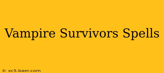 Vampire Survivors Spells