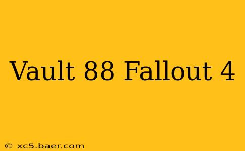 Vault 88 Fallout 4