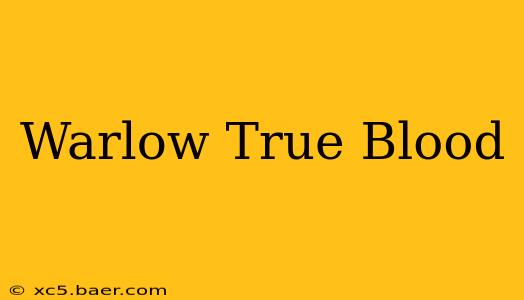Warlow True Blood